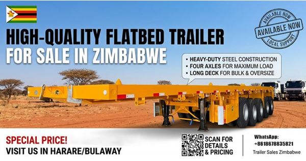 FAQ of Importing & Choosing Flatbed Trailers for Zimbabwe
